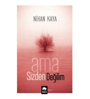 Ama Sizden Değilim