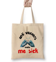 Anti Vaxxers Make Me Sick Bez Çanta Uzun Saplı