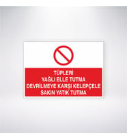 Tüpleri Yağlı Elle Tutma Devrilmeye Karşı Kelepçele Sakın Yatık Tutma 21x28 Arkası Yapışkanlı Levha
