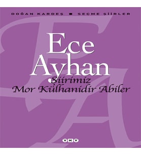Şiirimiz Mor Külhanidir Abiler