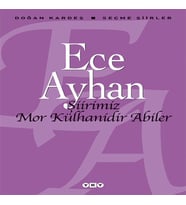 Şiirimiz Mor Külhanidir Abiler
