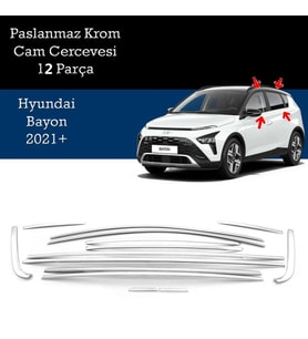 Hyundai Bayon Cam Çıtası Komple Set Çerçevesi Kromu Nikelajı 2021 Sonrası