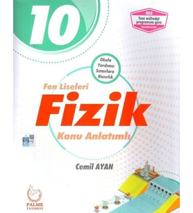 10.Sınıf Fen Liseleri Fizik Konu Anlatımlı Palme Yayınları