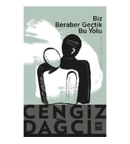Biz Beraber Geçtik Bu Yolu