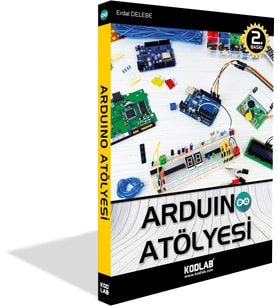 ARDUINO ATÖLYESİ EĞİTİM KİTABI (Siyah - Beyaz)