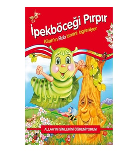 Allah'ın İsimlerini Öğreniyorum: İpekböceği Pırpır