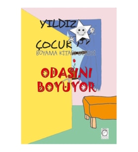 Yıldız Çocuk Boyama Kitabı Serisi 1 – Odasını Boyuyor