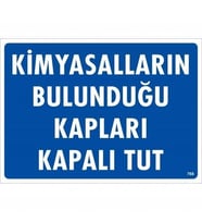 Mey İthalat® Kimyasalların Bulunduğu Kapları Kapalı Tut Uyarı Levhası 25X35 Kod:768