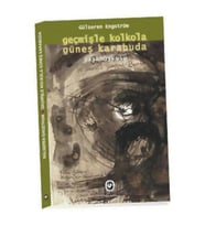 Geçmişle Kolkola Güneş Karabuda  Yaşam Öyküsü