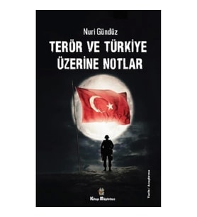 Terör ve Türkiye Üzerine Notlar