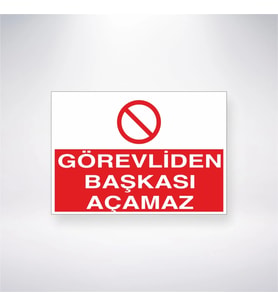 Görevliden Başkası Açamaz