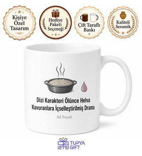 Dizi Karakteri Ölünce Helva Kavuranlara Drama Kupa Bardak Hediye