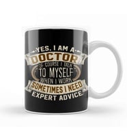 Yes I Am A Doctor Funny Job Phrase Design Kupa Bardak Porselen