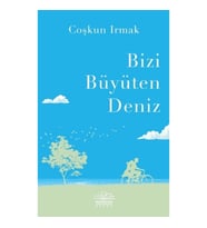 Bizi Büyüten Deniz