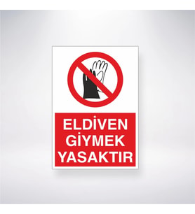 Eldiven Giymek Yasaktır 21x28 Arkası Yapışkanlı Levha