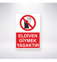 Eldiven Giymek Yasaktır 21x28 Arkası Yapışkanlı Levha