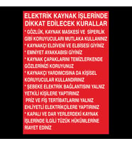 Elektirik Kaynak İşlerinde (Bilgilendirme) Uyarı Levhası 70x100cm (Karışık)