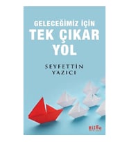 Geleceğimiz İçin Tek Çıkar Yol