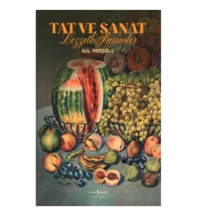 Tat ve Sanat Lezzetli Resimler (Ciltli)