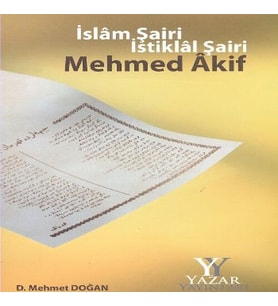 İslam Şairi İstiklal Şairi Mehmed Akif