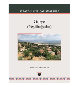Stratonikeia Çalışmaları 3 - Gibye-Yeşilbağcılar