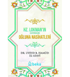 Hz. Lokman Aleyhisselamın Oğluna Nasihatleri Beka Yayınları Uveyd bin Hamud el Atavi