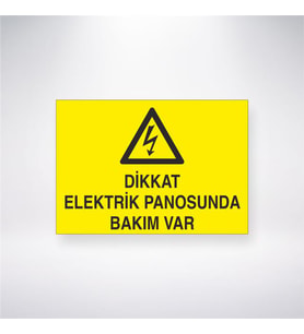 Dikkat Elektrik Panosunda Bakım Var 21x28 Arkası Yapışkanlı Levha