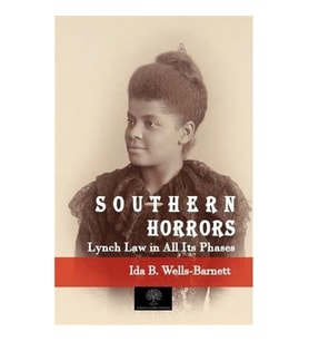 Southern Horrors Lynch Law in All Its Phases