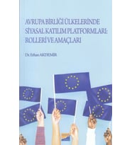 Avrupa Birliği Ülkelerinde Siyasal Katılım Platformları: Rolleri ve Amaçları