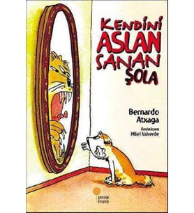 Kendini Aslan Sanan Şola - Bernardo Atxaga