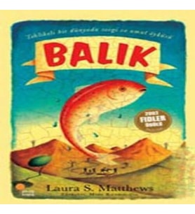 Balık/Tehlikeli Bir Dünyada Sevgi ve Umut Öyküsü