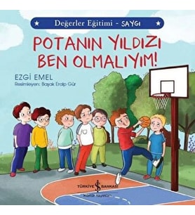 Potanın Yıldızı Ben Olmalıyım! - Değerler Eğitimi Saygı