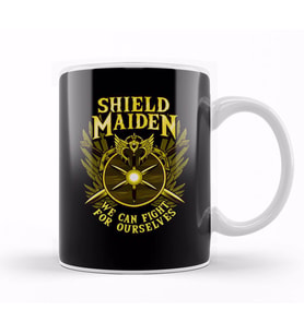 Shield Maiden We Can Fight For Ourselves Warrior Kupa Bardak Porselen