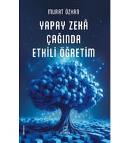 Yapay Zekâ Çağında Etkili Öğretim