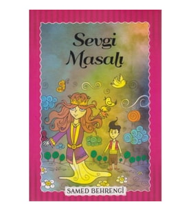 Sevgi Masalı - Samed Behrengi Serisi