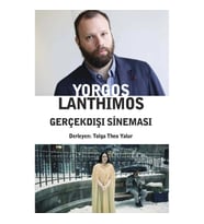 Yorgos Lanthimos Gerçekdışı Sineması