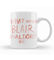 What Would Blair Waldorf Do 05 Kupa Bardak Porselen