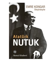 Emre Kongar Seçkisiyle Nutuk (Atatürk)
