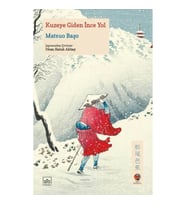 Kuzeye Giden İnce Yol Japon Klasikleri
