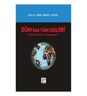 Dünyada Türk Dizileri - Ulusal Kimlik Tartışmaları