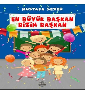En Büyük Başkan Bizim Başkan