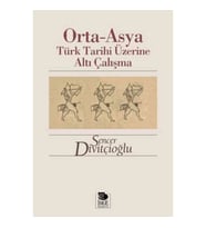 Orta-Asya Türk Tarihi Üzerine Altı Çalışma