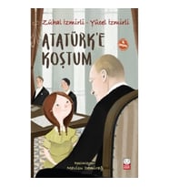 Atatürk'e Koştum