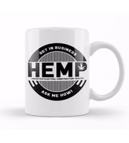 Get In The Hemp Business, Ask Me How Kupa Bardak Porselen