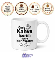 Önce Kahve İçerim Sonra İşleri Yaparım Temalı İngilizce Kahve Kupası Hediye Bardak