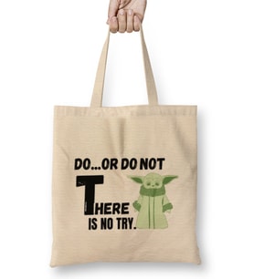 DO OR DO NOT THERE IS NO TRY Sarcastic Funny Bez Çanta Uzun Saplı