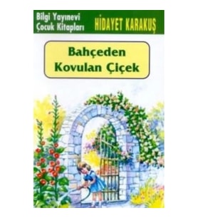 Bahçeden Kovulan Çiçek