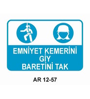 EMNİYET KEMERİNİ GİY BARETİNİ TAK KADIN FİGÜRLÜ İŞ GÜVENLİĞİ UYARI LEVHASI 1 ADET PVC 21 X 29CM