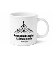 Dağ Tırmanışçılarına Karşılaşılan Engeller Aşılmak İçindir Kupa Bardak Hediye