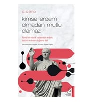 Cicero / Kimse Erdem Olmadan Mutlu Olamaz
